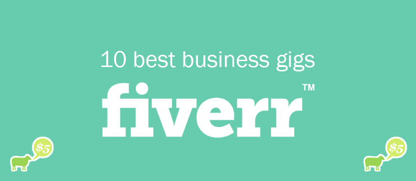 10 Quality Fiverr Gigs that can Help you and your Small Business Grow