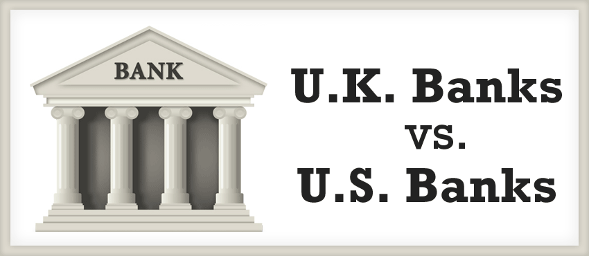 Banking in The US and UK: What’s the difference?