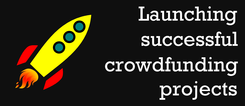 Top 10 Tips on How to Launch a Successful Crowdfunding Project