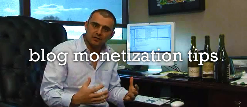 How to Make Money from Your Business Blog: Gary Vee’s Pro Tip